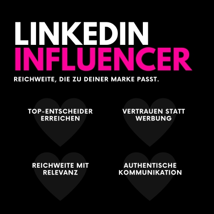 Grafik mit dem Titel ‚LinkedIn Influencer – Reichweite, die zu deiner Marke passt‘. Vier Bulletpoints: Top-Entscheider erreichen, Vertrauen statt Werbung, Reichweite mit Relevanz, Authentische Kommunikation